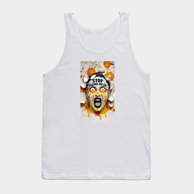 Egg on my face Tank Top by Dizgraceland